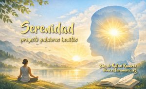 "Serenidad", palabra bonita en nuestro proyecto. Significado e historia. Blog de Rafael Ramírez.