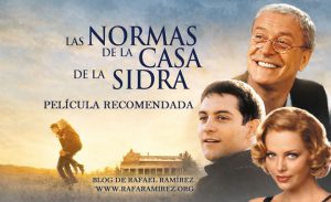 Las normas de la casa de la sidra (1999). Película recomendada. Blog de Rafael Ramírez.