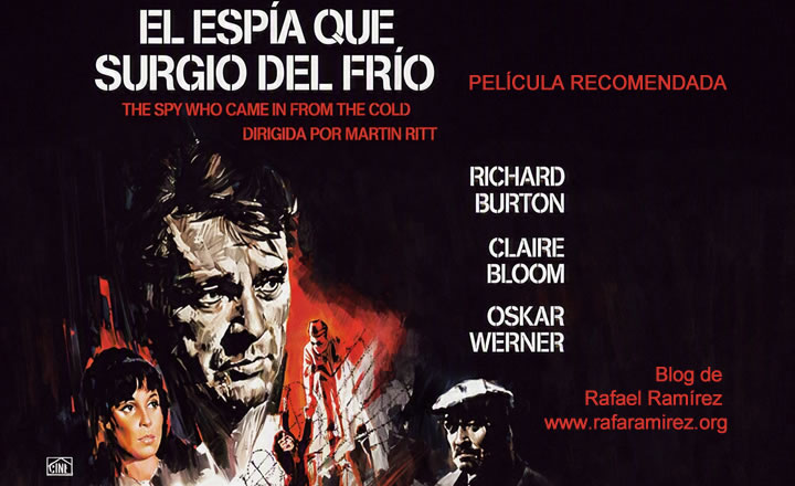 El espía que surgió del frío (1965). Película recomendada. Blog de Rafael Ramírez.