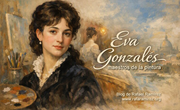 Eva Gonzalès: la luz íntima de la modernidad. Blog de Rafael Ramírez.
