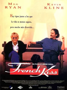 Cartel de French Kiss (1995). Película recomendada. Blog de Rafael Ramírez.