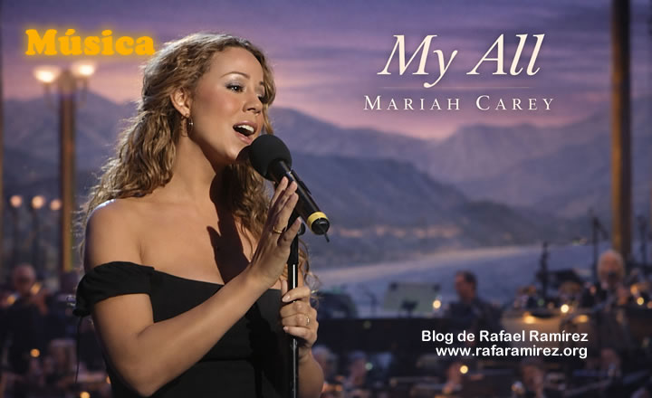 My All. Mariah Carey (en directo). Blog de Rafael Ramírez.