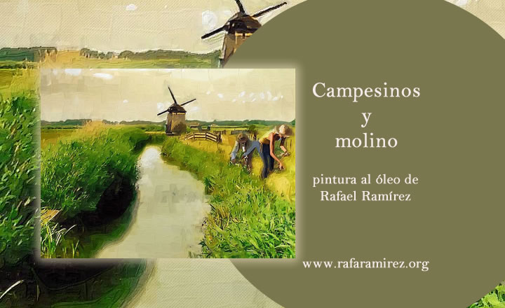 Campesinos y molino pintura de Rafael Ramírez.