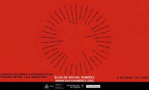 Exposición: Constelaciones fotográficas. Pensar desde las imágenes. Blog de Rafael Ramírez.