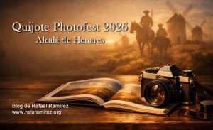 Quijote Photofest 2026. Blog de Rafael Ramírez.